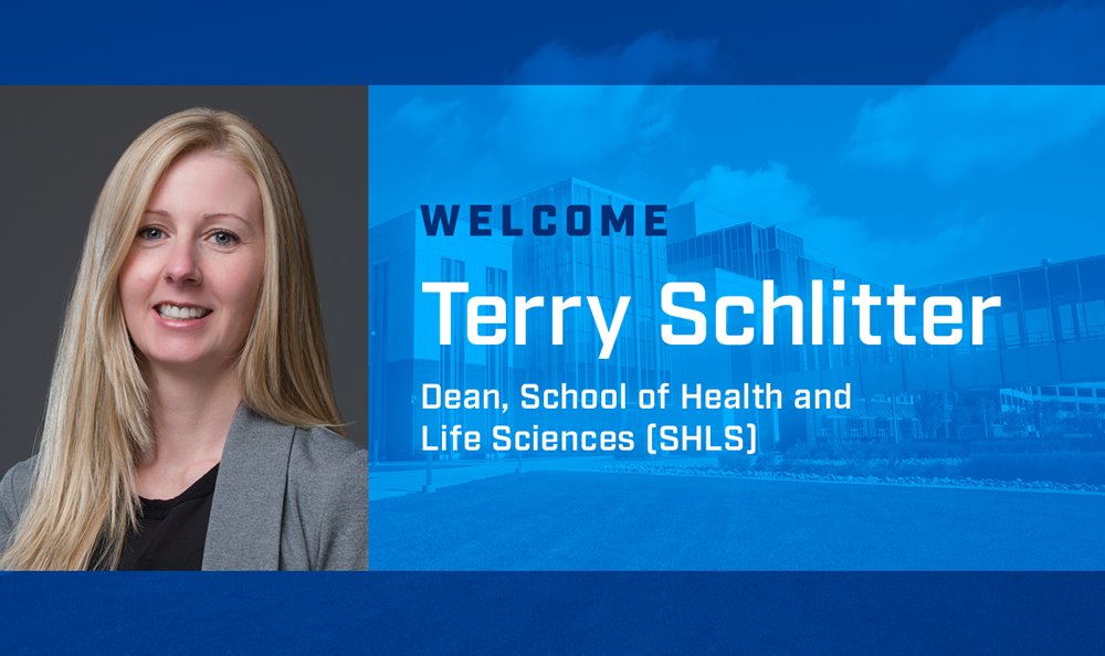 picture of a woman smiling, wearing a a grey business jacket and black shirt. to the right of the image are the words Welcome terry schlitter, dean, school of health and life sciences